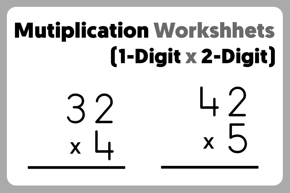 1 Digit X 2 Digit Multiplication Worksheets